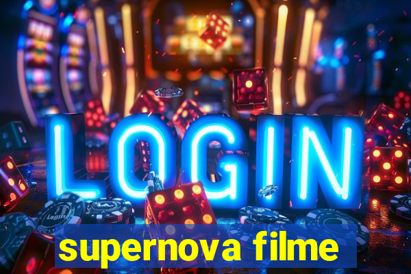 supernova filme